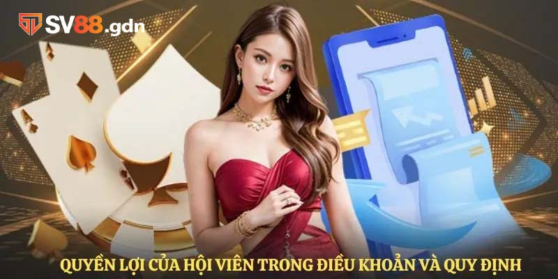 Quyền lợi của hội viên trong điều khoản, quy định nhà cái